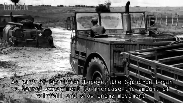 As part of Operation Popeye, the Squadron began a secret experiment to increase the amount of rainfall and slow enemy movement.
