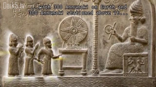 ...with 300 Anunnaki on Earth and 300 Anunnaki stationed above it...