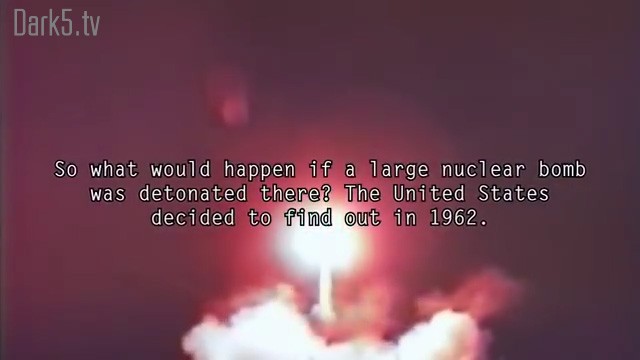 So what would happen if a large nuclear bomb was detonated there? The United States decided to find out in 1962.