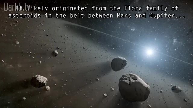 It likely originated from the Flora family of asteroids in the belt between Mars and Jupiter...