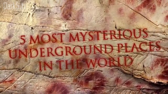 5 Most Mysterious Underground Places In The World