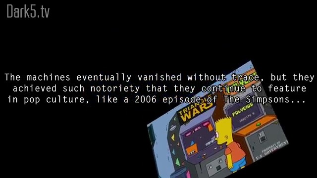 The machines eventually vanished without a trace, but they achieved such notoriety that they continue to feature in pop culture, like a 2006 episode of The Simpsons...