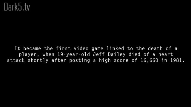 It became the first video game linked to the death of a player, when 19-year-old Jeff Dailey died of a heart attack shortly after posting a high score of 16,660 in 1981.