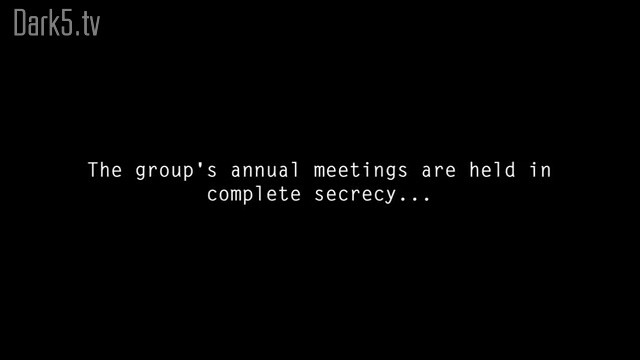 The group's annual meetings are held in complete secrecy...