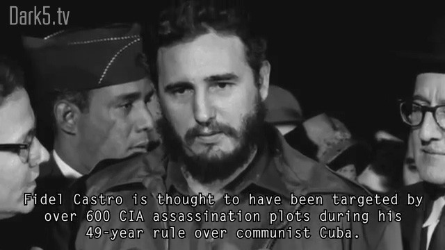 Fidel Castro is thought to have been targeted by over 600 CIA assassination plots during his 49-year rules over communist Cuba.