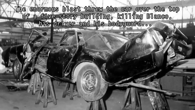 The enormous blast threw the car over the top of a five-story building, killing Blanco, his driver, and his bodyguard...