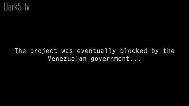 The project was eventually blocked by the Venezuelan government...