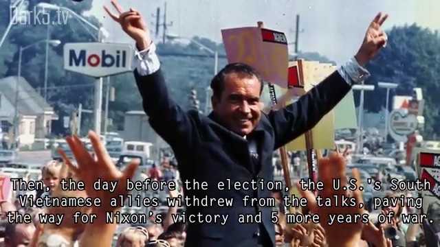 The, the day before the election, the US's South Vietnamese allies withdrew from the talks, paving the way for Nixon's victory and 5 more years of war.